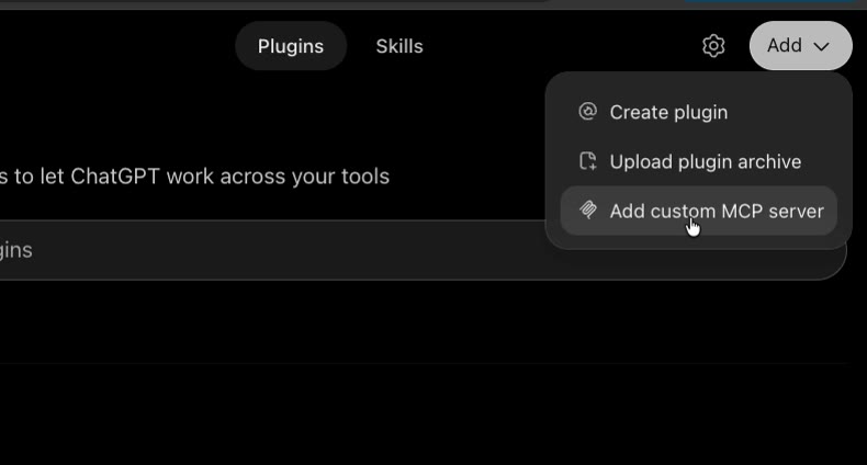 ChatGPT's Plugins page with the Add menu open, showing Create plugin, Upload plugin archive and Add custom MCP server