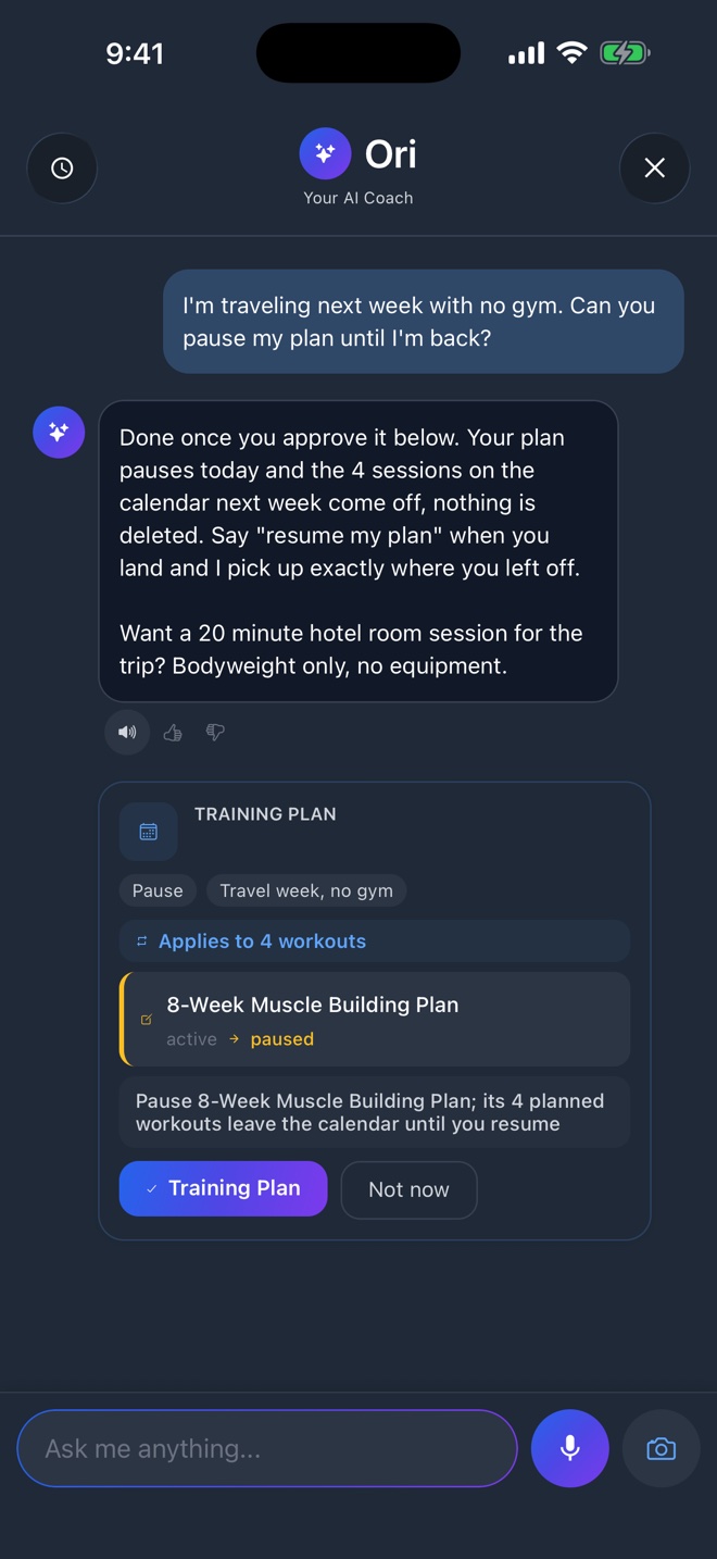 Ori chat proposing to pause the 8-Week Muscle Building Plan for a travel week, with a card showing the plan going from active to paused, 4 workouts affected, and approve or not now buttons